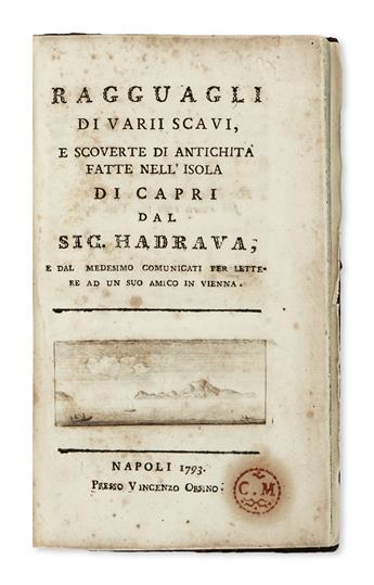 CAPRI.  Hadrawa [or Hadrava], Norbert. Ragguagli di Varii Scavi, e Scoverte di Antichità fatte nellIsola di Capri.  1793